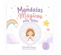 Mandalas mágicos: Para niños