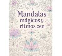 Mandalas mágicos y ritmos zen
