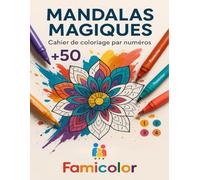 MANDALAS MAGIQUES +50: Cahier de coloriage par numéros