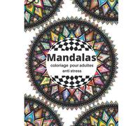 Mandalas: Mandala coloriage pour adultes anti stress