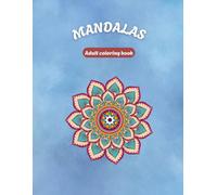 MANDALAS: Mandalas para Relajarse: 30 Dibujos para Colorear y Liberar Estrés