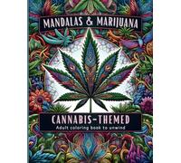 Mandalas & Marijuana - Cannabis-Themed Coloring Book for Adults to Unwind