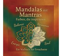 Mandalas mit Mantras: Farben, die inspirieren