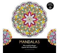 Mandalas: Mon carnet de coloriages et pensées 100 % bonne humeur !