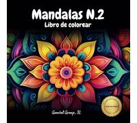 Mandalas N.2 Libro de Colorear: Adolescentes y Adultos, Relajación, Alivia el Estrés, Concentración, Meditación, Mindfulness, Creatividad