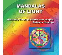 Mandalas of Light: Harmony through colors and shapes