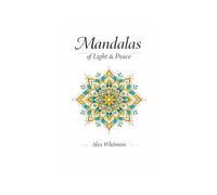 Mandalas of light & peace: Coloring Book for Stress Relief, Relaxation, and Mindfulness.