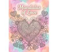 Mandalas of Love: Colouring Book