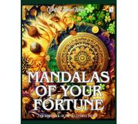 Mandalas of Your Fortune Coloring book of the successful people: prosperity coloring book