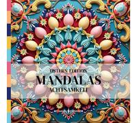 MANDALAS - OSTERN EDITION | ACHTSAMKEIT: MIT MALEN ENTSPANNEN - Malbuch für Erwachsene: Mit 50 kunstvollen Motiven