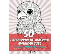 Mandalas para Colorear - 50 Cachorros de América (Niños de 4 a 12 años): Coloring Mandalas - 50 American Cubs (Children ages 4-12)