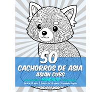 Mandalas para Colorear - 50 Cachorros de Asia (Niños de 4 a 12 años): Coloring Mandalas - 50 Asian Cubs (Children ages 4-12)