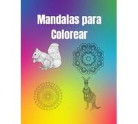 Mandalas para Colorear: Animales y Formas Mágicas: Animales sorprendentes y formas encantadas para darles vida con color