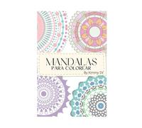 Mandalas para colorear: Divertidas Mandalas para colorear con frases motivacionales