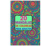 Mandalas para Colorear: Relájate, Crea y Encuentra tu Paz Interior