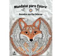 Mandalas para Colorir: Encontre sua Paz Interior