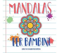 Mandalas per bambini - Libro da colorare per bambini: 50 mandala da colorare per bambini | Mandala da colorare | Mandala | Libri da colorare | Album da colorare per bambini | Mandala da colorare