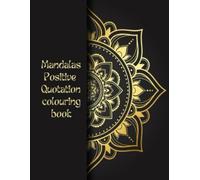 Mandalas Positive Quotation colouring book