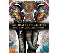Mandalas Relajantes: Libro para Colorear 50 Animales | Diseños de Arteterapia