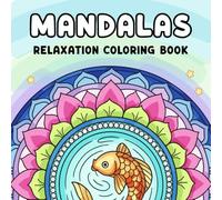 MANDALAS RELAXATION COLORING BOOK: 60 Focus & Calm Mandala Designs for Adults Stress Relief & Mindfulness