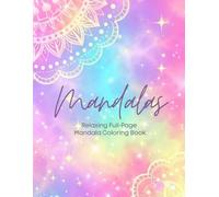 MANDALAS: Relaxing Full-Page Mandala Coloring Book