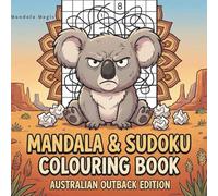 Mandalas & Sudoku: A Zen Puzzle Book with Aussie Wisdom, Motivational Quotes, and Intricate Patterns for Stress Relief
