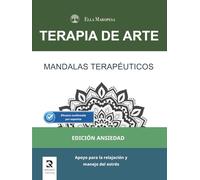 Mandalas Terapéuticos: Apoyo para la relajación y manejo del estrés (Edición Ansiedad)
