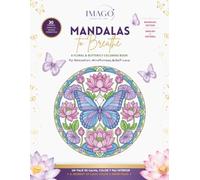 Mandalas to Breathe: A Floral & Butterfly Coloring Book for Relaxation, Mindfulness & Inner Peace