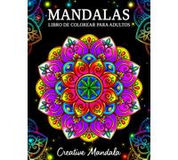 Mandalas: Un libro de colorear para adultos con hermosos mandalas para aliviar el estrés y relajarse