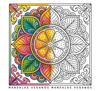 Mandalas Veganos: Frutas, Verduras, Setas... para Colorear
