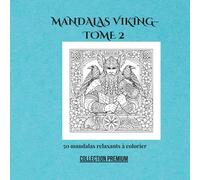Mandalas viking tome 2: 50 mandalas relaxants à colorier