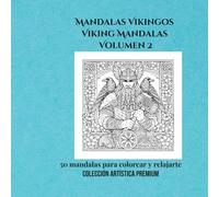 Mandalas Vikings: 50 mandalas para colorear y relajarte