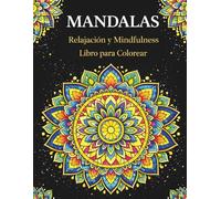 Mandalas - Volumen 1: Relajación y Mindfulness - Libro para Colorear