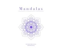 Mandalas y escritura creativa: Disfruta de la quietud y de estar contigo mismo/a