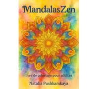 Mandalas Zen - Livre de coloriage pour adultes