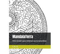 MandalaTerra: Arte circular para conectar con la naturaleza