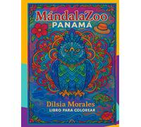 MándalaZoo Panamá: Libro para Colorear con Fauna Panameña
