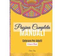 Mandali a pagina intera - Linee sottili: Un libro da colorare per adulti con forme geometriche astratte, un regalo perfetto per alleviare lo stress
