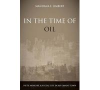 Mandana Limbert In the Time of Oil (Tascabile)