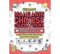 Mandarin Chinese Characters Made Easy (Tascabile)