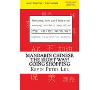 Mandarin Chinese The Right Way! Going Shopping: Volume 1