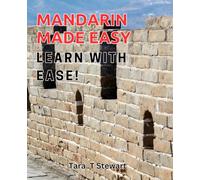 Mandarin made easy: Learn with ease!: Discover Effortless Mandarin: Master the Language with Fun and Ease!