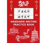 Mandarin Writing Practice Book: Chinese Writing Notebook - Learn Chinese Character Writing and Pinyin - Chinese Writing Practice Notebook | Tian Zi Ge Notebook 田字格本 - Kids and Adults