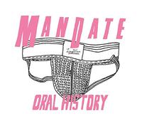 MANDATE - ORAL HISTORY