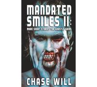 Mandated Smiles II: More Short Stories for Ghastly Grins