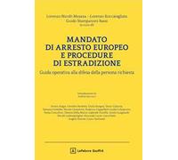 Mandato di arresto europeo e procedure di estradizione
