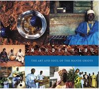 MANDEKA LOU - The Art and Soul of the Mande Griots