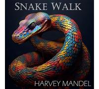 Mandel, Harvey - Snake Walk