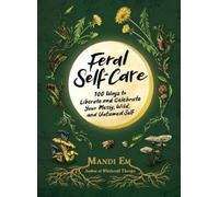 Mandi Em Feral Self-Care (Copertina rigida)