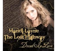 Mandi Layne & The Lost Highway - Drunk in Love